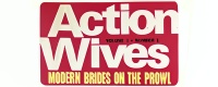 Action Wives magazines from Parliament
