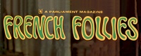 French Follies magazines from Parliament
