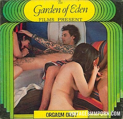 The Garden of Eden 2 - Orgasm Orgy