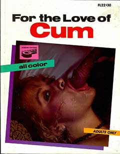 For The Love of Cum (Gourmet Editions)